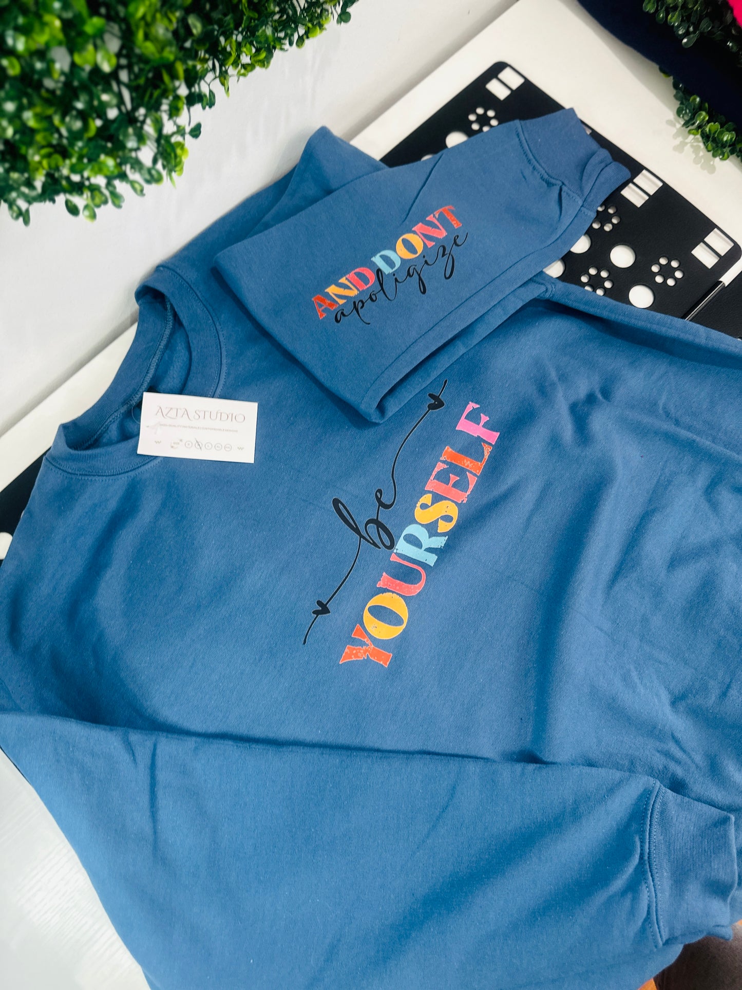 Be Yourself and don't apologize sweater