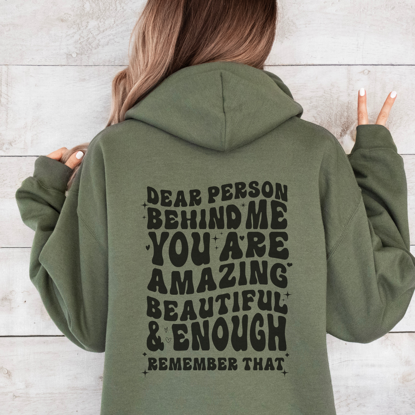 Dear Person Behind Me" Hoodie Bold Statement: Features "Dear Person Behind Me" message for a positive touch. Premium Quality: Crafted from high-quality materials for durability and comfort.
