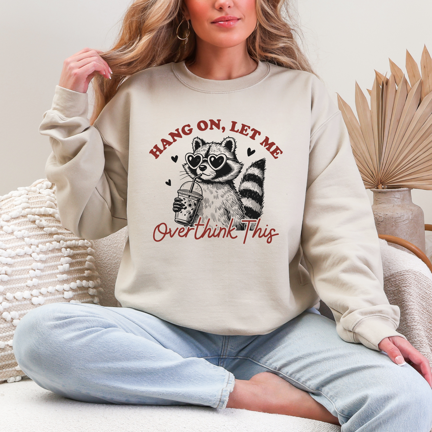 Hang On Let Me Overthink This sweatshirt