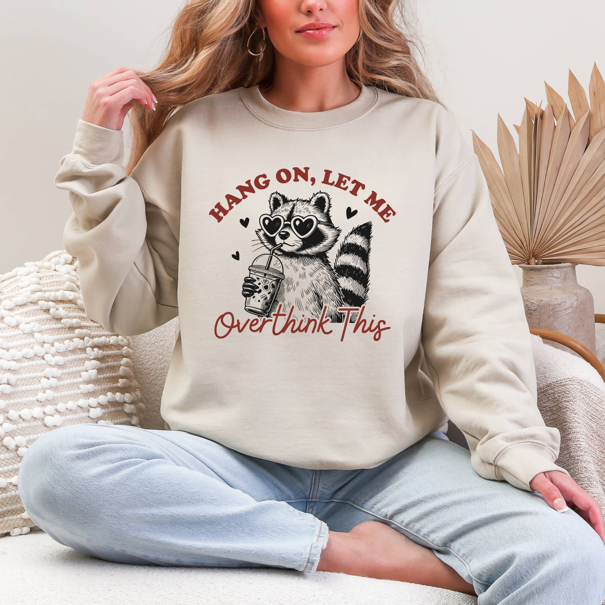 Hang On Let Me Overthink This sweatshirt
