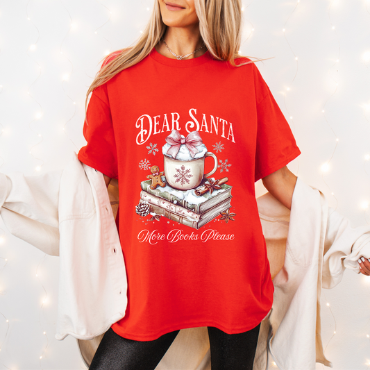 Dear Santa More Books Please Red Tshirt