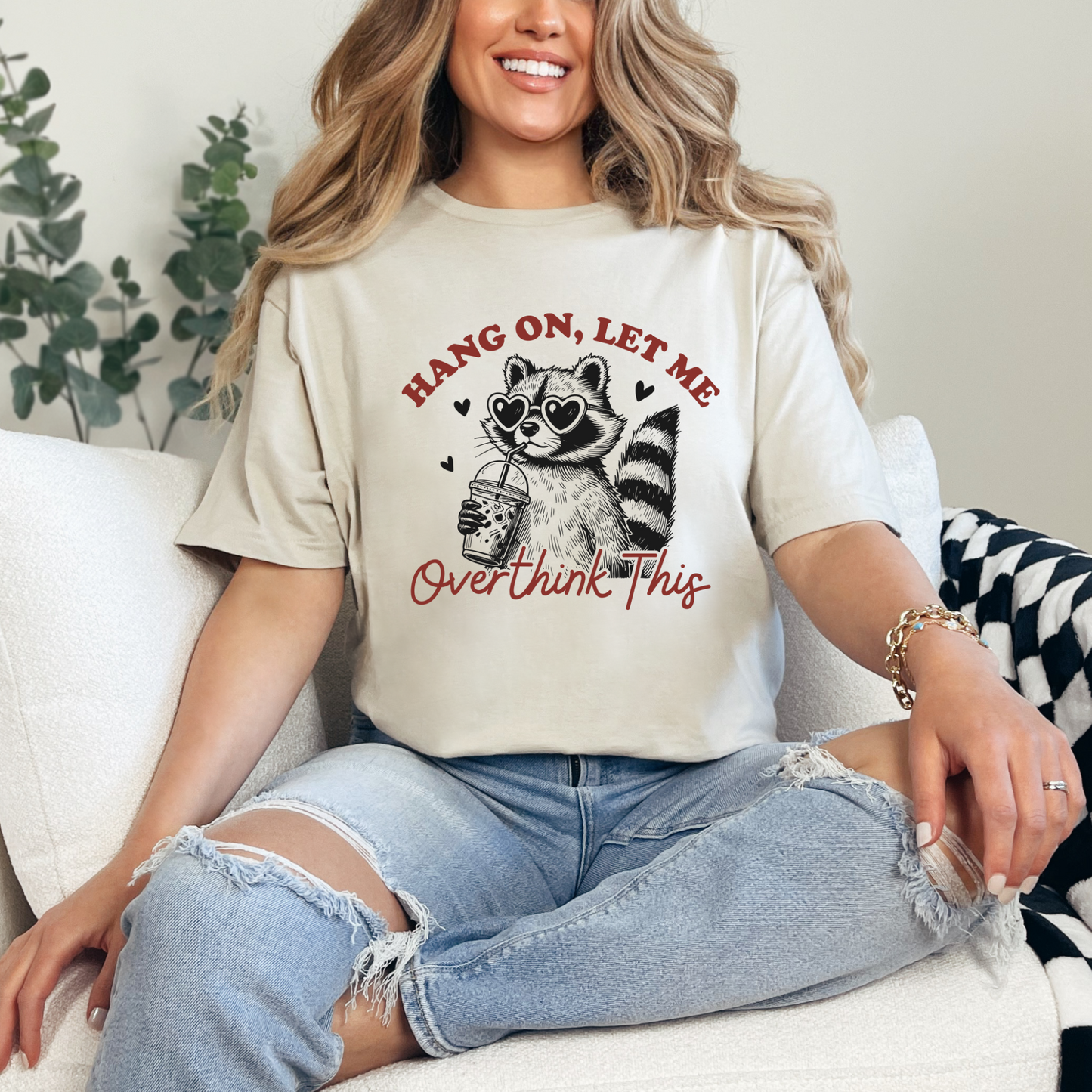 Hang On, Let Me Overthink This T- Shirt - Sand